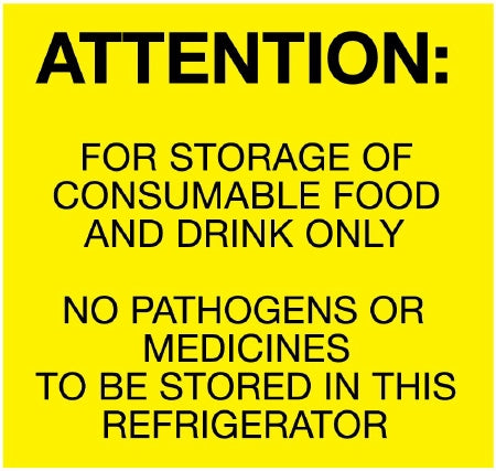 United Ad Label PDC Pre-Printed Label Instructional Label ATTENTION: FOR STORAGE OF CONSUMABLE FOOD AND DRINK ONLY NO PATHOGENS OR MEDICINES TO BE STORED IN THIS REFRIGERATOR Fluorescent Yellow 4 X 4 Inch - ULES050