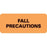 First Healthcare Products Pre-Printed Label Advisory Label FALL PRECAUTIONS Fluorescent Orange 15/16 X 2-1/4 Inch - 50724