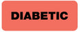 Med-Alert - Pre-Printed Label Auxiliary Label Fluorescent Red Paper DIABETIC Black Safety and Instructional 2-1/2 X 15/16 Inch - 50730