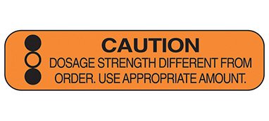 Health Care Logistics Indeed Pre-Printed Label Auxiliary Label Caution Dosage Strength Different From Order. Use Appropriate Amount Orange 3/8 X 1-5/8 Inch - 2050