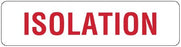 UAL - Pre-Printed Label Advisory Label White Paper Isolation Red Safety and Instructional 1 X 4 Inch - ULHH341