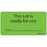 MedVision - Pre-Printed Label Advisory Label Green Paper THIS LOT IS ready for use/Date_________ Black Quality Control Label 1-1/2 X 2-15/16 Inch - MV07FG0714