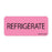 MedVision - Pre-Printed Label Auxiliary Label Pink Paper REFRIGERATE Black Temperature Control 1 X 2-1/4 Inch - MV04FP0936