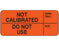 Shamrock - Pre-Printed Label Advisory Label Red NOT CALIBRATED Date Rec: / DO NOT USE Init: Black Quality Control Label 1 X 2-1/4 Inch - UPCR-6037