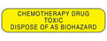 Health Care Logistics Indeed Pre-Printed Label Warning Label Chemotherapy Drug Toxic Dispose of as Biohazard Yellow 3/8 X 1-5/8 Inch - 2372