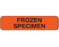 Shamrock - Pre-Printed Label Laboratory Use Red Vac FROZEN / SPECIMEN Black Temperature Control 5/16 X 1-1/4 Inch - UPCR-1064