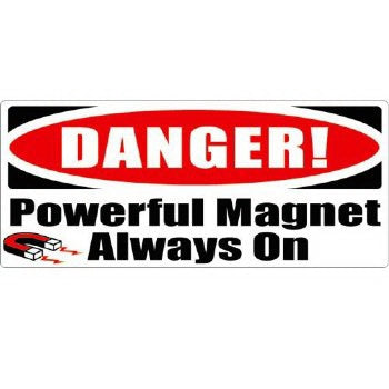 MRIequip.com LLC Caution Sign Danger: Powerful Magnet Always On - T-1043