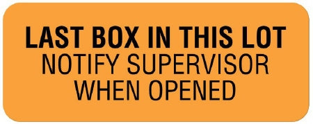 United Ad Label Pre-Printed Label Safety Data LAST BOX IN THIS LOT / NOTIFY SUPERVISOR / WHEN OPENED Fluorescent Orange 7/8 X 2-1/4 Inch - ULCL243