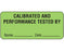 Shamrock Scientific Shamrock Pre-Printed Label Advisory Label CALIBRATION AND / PERFORMANCE TESTED BY / Name _____ Date _____ Fluorescent Green 1 X 2-1/4 Inch - UPCR-6036