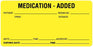 United Ad Label Pre-Printed Label Anesthesia Label MEDICATION - ADDED PATIENT _______________ROOM NO. _______________ DRUG DOSAGE DATE___________TIME___________ADDED BY___________EXPIRES DATE_______________TIME_______________ Fluorescent Yellow 2 X 4 Inch
