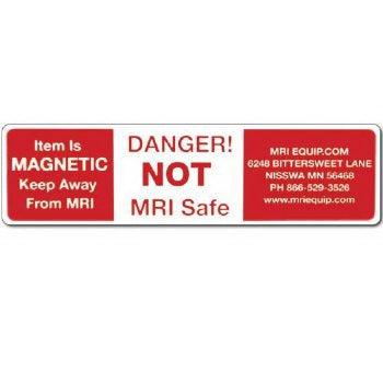 MRIequip.com LLC Pre-Printed Label Laboratory Use Item Is Magnetic Keep Away From MRI, Danger! NOT MRI Safe Red 1-1/2 X 6 Inch - T-1077