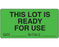 Shamrock - Pre-Printed Label Advisory Label Green THIS LOT IS / READY / FOR USE / DATE _____ INITIALS _____ Black Quality Control Label 1-1/2 X 3 Inch - LL-143