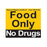 Market Lab Inc Instructional Sign Food Only No Drugs - 1013