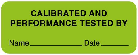 United Ad Label - Pre-Printed Label Warning Label Green Paper CALIBRATED AND PERFORMANCE TESTED BY Name_________Date______ Biohazard 7/8 X 2-1/4 Inch - ULBE231