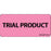 Precision Dynamics MedVision Pre-Printed Label Advisory Label TRIAL PRODUCT Fluorescent Pink 1 X 2-1/4 Inch - V04FP3835