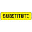 MedVision - Pre-Printed Label Advisory Label Yellow Paper SUBSTITUTE Black Alert Label 5/16 X 1-1/4 Inch - MV01SY6213