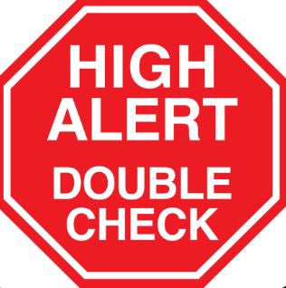 Shamrock Scientific Shamrock Pre-Printed Label Advisory Label High Alert Doublbe Check Red 3/4 X 3/4 Inch - PA-42