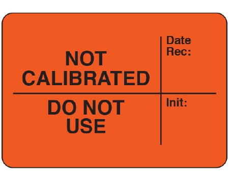 Shamrock Scientific Shamrock Pre-Printed Label Advisory Label NOT CALIBRATED Date Rec: / DO NOT USE Init: Fluorescent Red 1-1/2 X 3 Inch - UPCR-9200