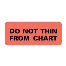 First Healthcare Products Pre-Printed Label Auxiliary Label DO NOT THIN FROM CHART Fluorescent Red 15/16 X 2-1/4 Inch - 50751