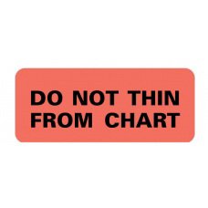 First Healthcare Products - Pre-Printed Label Auxiliary Label Fluorescent Red Paper DO NOT THIN FROM CHART Black Safety and Instructional 15/16 X 2-1/4 Inch - 50751