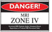 Newmatic Medical - Door / Wall Sign Caution Danger! MRI - 12524