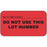 PDC - Pre-Printed / Write On Label pdc Advisory Label Red Paper DATE RECEIVED___/DO NOT USE THIS LOT NUMBER Black Quality Control Label 7/8 X 1-5/8 Inch - 59704156