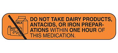 Indeed - Pre-Printed Label Auxiliary Label Orange Paper Do Not Take Dairy Products, Antacids or Iron Preparations Within One Hour of This Medication Black Safety and Instructional 3/8 X 1-5/8 Inch - 2004