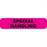 Market Lab Inc Pre-Printed Label Laboratory Use SPECIAL HANDLING Fluorescent Pink 37-100 X 11-31/50 Inch - 6451