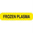 Market Lab Inc Pre-Printed Label Laboratory Use FROZEN PLASMA Yellow 37-100 X 11-31/50 Inch - 6778