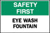 Fisher Scientific - Wall Sign First Aid Sign Safety First Eye Wash Fountain - 19102343