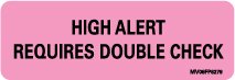 Barkley - Pre-Printed Label Warning Label Pink Paper High Alert Requires Double Check Black Alert Label 1 X 2-15/16 Inch - MV06FP6279