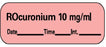 Barkley - Drug Label Anesthesia Label Rocuronium 10mg/mL Date_Time_Int_ Fluorescent Red 1/2 X 1-1/2 Inch - LAN-161D10