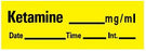 PDC - Drug Label Anesthesia Label Ketamine_mg/mL Date_Time_Int Yellow 1/2 X 1-1/2 Inch - LAN-60