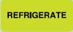 Shamrock Scientific - Pre-Printed Label Auxiliary Label Chartreuse REFRIGERATE Black Temperature Control 1 X 2-1/4 Inch - UPCR-6103