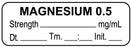 Medical Labels - Anesthesia Label, Magnesium 0.5 mg/mL Date Time Initial, 1-1/2" x 1/2"