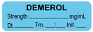 Medical Labels - Anesthesia Label, Demerol mg/mL, Date Time Initial, 1-1/2" x 1/2"