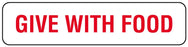 Medical Labels - GIVE WITH FOOD, Medication Instruction Label, 1-5/8" x 3/8"