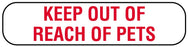 Medical Labels - KEEP OUT OF REACH OF PETS Label, 1-5/8" x 3/8"