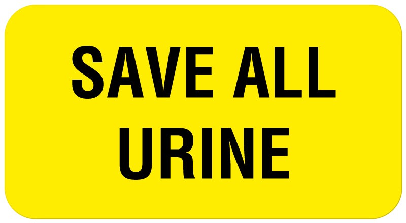 Medical Labels - SAVE ALL URINE, Communication Label, 1-5/8" x 7/8"