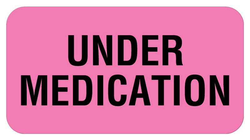 Medical Labels - UNDER MEDICATION, Communication Label, 1-5/8" x 7/8"