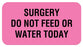 Medical Labels - SURGERY DO NOT FEED OR WATER T, Communication Label, 1-5/8" x 7/8"