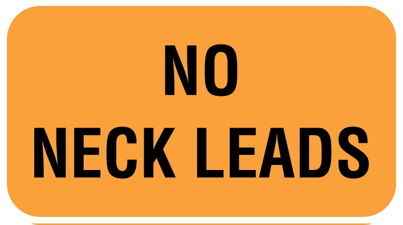 Medical Labels - NO NECK LEADS, Communication Label, 1-5/8" x 7/8"