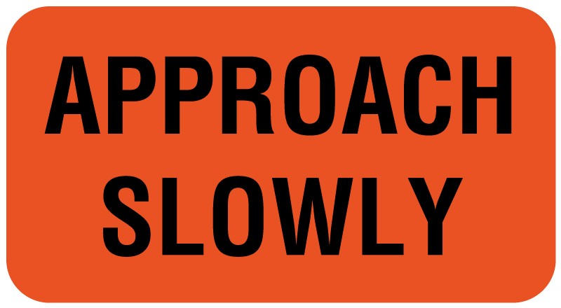 Medical Labels - Approach Slowly Label, 1-5/8" x 7/8"