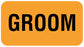 Medical Labels - GROOM, Communication Label, 1-5/8" x 7/8"