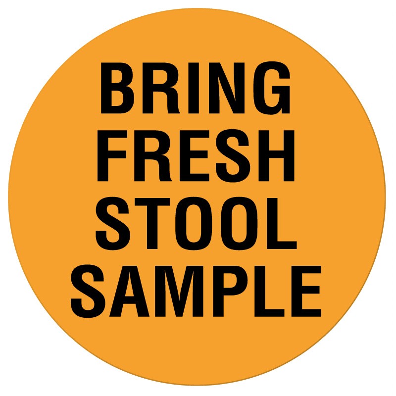 Medical Labels - BRING FRESH STOOL SAMPLE, Communication Label, 1" Dia