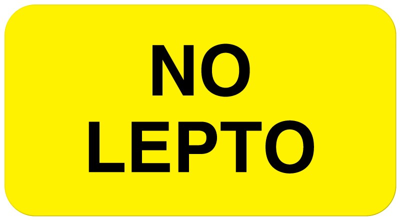 Medical Labels - NO LEPTO, Communication Label, 1-5/8" x 7/8"
