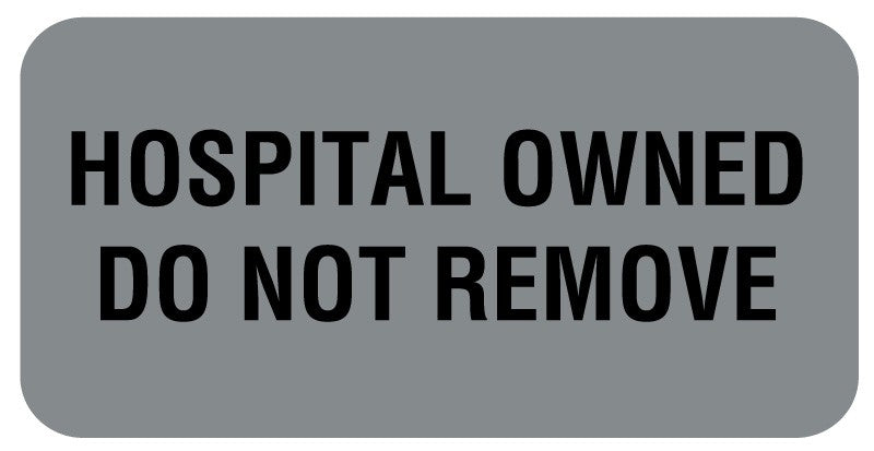 Medical Labels - Hospital Owned Do Not Remove, 2" x 1"