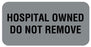 Medical Labels - Hospital Owned Do Not Remove, 2" x 1"
