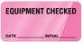  Equipment Checked Label