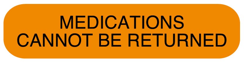 Medical Labels - MEDICATIONS CANNOT BE RETURNED, Medication Instruction Label, 1-5/8" x 3/8"
